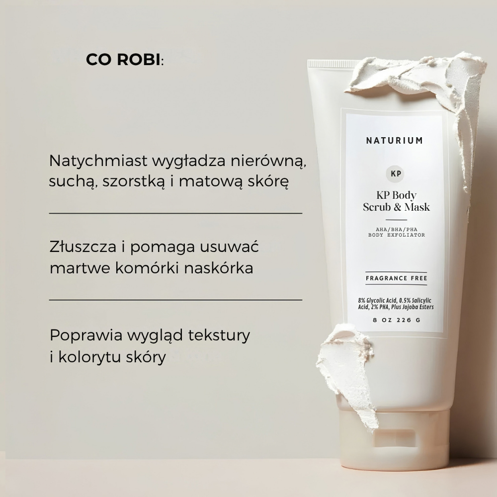 Naturium KP Body Scrub & Mask (2) Naturium KP Body Scrub & Mask - peeling i maska do ciała AHA/BHA/PHA, która złuszcza martwy naskórek oraz pomaga wygładzić szorstką, suchą i nierówną skórę.